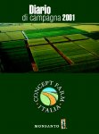 CONCEPT FARM ITALIA, MONSANTO PUBBLICA “DIARIO DI CAMPAGNA 2001”